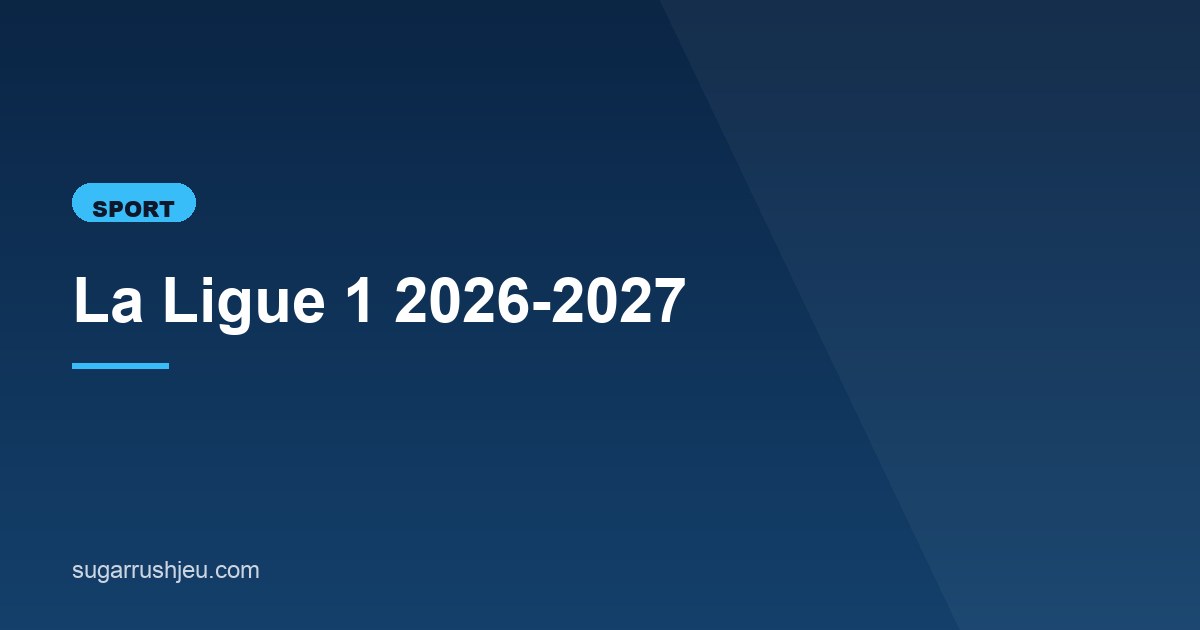 Illustration de l'article consacré à la Ligue 1 2026-2027
