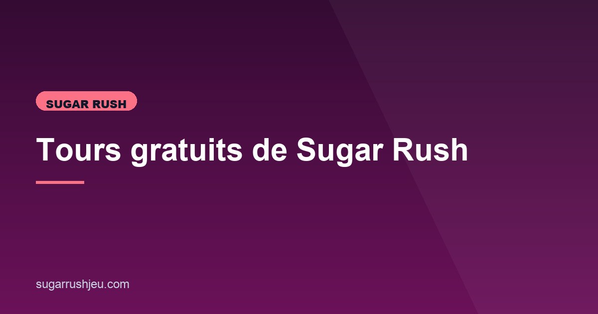 Illustration de l'article consacré aux tours gratuits de Sugar Rush